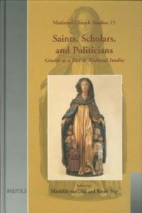 Book Cover for Saints, Scholars, and Politicians by Mathilde van Dijk, Renée Nip, Anneke B MulderBakker