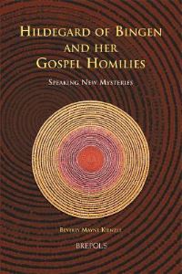 Book Cover for Hildegard of Bingen and Her Gospel Homilies by Beverly Mayne Kienzle