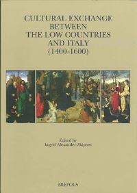 Book Cover for Cultural Exchange Between the Low Countries and Italy (1400-1600) by Ingrid AlexanderSkipnes