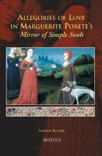 Book Cover for Allegories of Love in Marguerite Porete's Mirror of Simple Souls by Suzanne Kocher