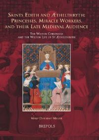 Book Cover for Saints Edith and Æthelthryth - Princesses, Miracle Workers, and Their Late Medieval Audience by Mary DockrayMiller