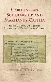Book Cover for Carolingian Scholarship and Martianus Capella by Mariken Teeuwen, Sinéad OSullivan