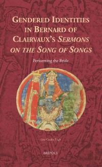 Book Cover for Gendered Identities in Bernard of Clairvaux's Sermons on the Song of Songs by Line Cecilie Engh