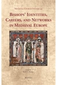 Book Cover for Bishops' Identities, Careers, and Networks in Medieval Europe by Sarah E Thomas