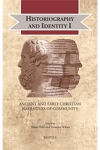 Book Cover for Historiography and Identity. I Ancient and Early Christian Narratives of Community by Walter Pohl, Veronika Wieser