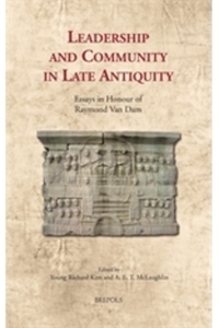 Book Cover for Leadership and Community in Late Antiquity by Young Richard Kim, A E T McLaughlin