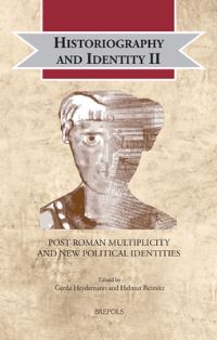 Book Cover for Historiography and Identity. II Post-Roman Multiplicity and New Political Identities by Gerda Heydemann, Helmut Reimitz