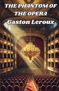 Book Cover for The Phantom Of The Opera(Illustrated) by Gaston LeRoux