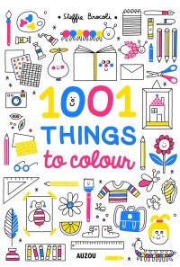 Book Cover for 1001 Things to Colour by Steffie Brocoli