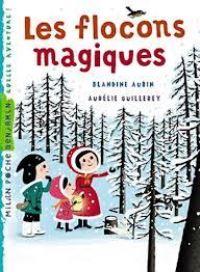 Book Cover for Les Flocons Magiques by Blandine Aubin