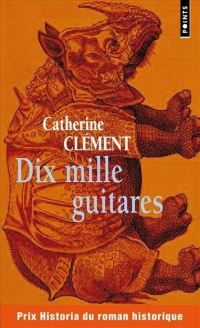 Book Cover for Dix Mille Guitares by Catherine Clement