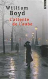 Book Cover for Attente De L'aube by William Boyd
