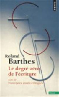 Book Cover for Le Degre Zero De L'ecriture Suivi De Nouveaux Essais Critiques by Roland Barthes