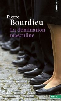 Book Cover for La Domination Masculine by Pierre Bourdieu