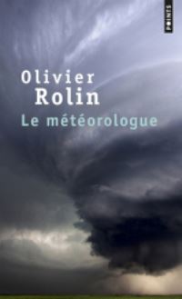 Book Cover for Le Meteorologue by Olivier Rolin