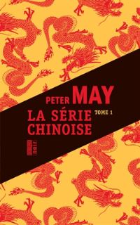 Book Cover for Serie Chinoise Volume 1 by Peter May