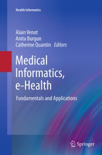 Book Cover for Medical Informatics, E-Health by Alain Venot, Anita Burgun, Catherine Quantin
