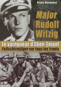 Book Cover for Major Rudolf Witzig Le Vainqueur D'Eben-Emael by Franz Kurowski
