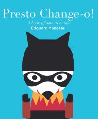 Book Cover for Presto Change-O! by Edouard Manceau