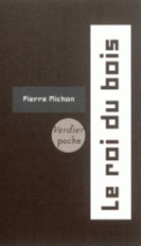 Book Cover for Le Roi Du Bois by Pierre Michon