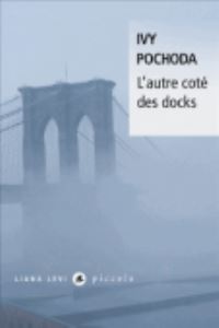 Book Cover for L'autre Cote Des Docks by Ivy Pochoda