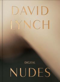 Book Cover for Digital Nudes by David Lynch