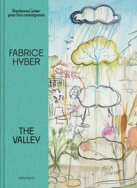 Book Cover for Fabrice Hyber - The Valley by Pascal Rousseau, Olivier Schwartz, Fabrice Hyber, Fondation Cartier