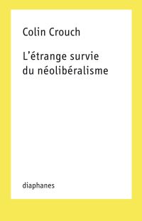 Book Cover for L'étrange Survie Du Néolibéralisme by Colin Crouch