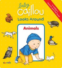 Book Cover for Baby Caillou Looks Around (A Toddler's Search and Find Book) by Anne Paradis