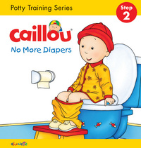 Book Cover for Caillou, No More Diapers by Christine LHeureux