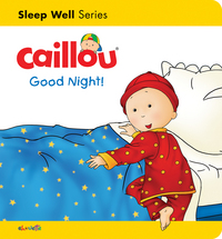 Book Cover for Caillou: Good Night! by Gisèle Légaré, Christine LHeureux