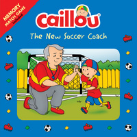 Book Cover for Caillou: The New Soccer Coach by Anne Paradis, Mario Allard