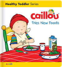 Book Cover for Caillou Tries New Foods by Christine LHeureux
