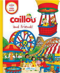 Book Cover for Caillou and Friends by Anne Paradis