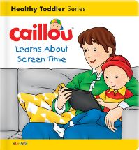 Book Cover for Caillou Learns About Screen Time by Christine LHeureux