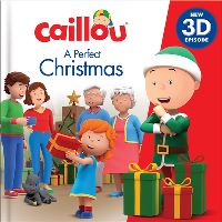 Book Cover for Caillou: A Perfect Christmas by Delphine Rossini, Lauren Adams, Rebecca Galloway, Michelle McIver, Tony Mitchell
