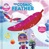 Book Cover for True and the Rainbow Kingdom: The Cosmic Feather by Guru Animation Studio Ltd, Marine Guion