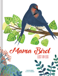 Book Cover for Mama Bird Lost an Egg by Evelyne Fournier