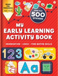 Book Cover for My Early Learning Activity Book: Observation - Logic - Fine Motor Skills by Annie Sechao
