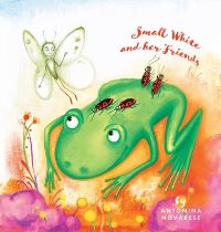 Book Cover for Small White and Her Friends by Antonina Novarese