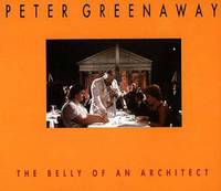 Book Cover for The Belly Of an Architect by Peter Greenaway