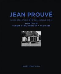 Book Cover for Jean Prouvé: Maison Démontable 6X6 Demountable House by Jean Prouvé, Laurence Seguin, Patrick Seguin