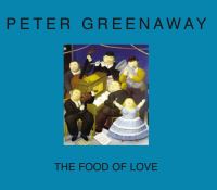 Book Cover for The Food of Love by Peter Greenaway, Daniele Riviere