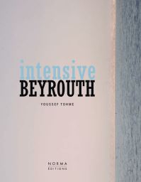 Book Cover for Intensive Beyrouth by Youssef Tohme
