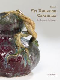 Book Cover for French Art Nouveau Ceramics by Paul Arthur