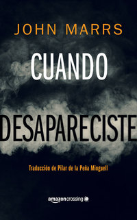 Book Cover for Cuando Desapareciste by John Marrs