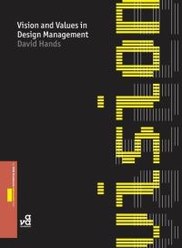 Book Cover for Vision and Values in Design Management by David Hands