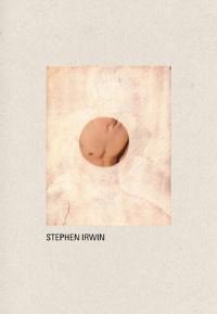 Book Cover for Stephen Irwin by Vince Aletti, Pilar Ribal, Gerard Goodrow, Risa Needleman, Benjamin Tischer, Melvin Brown