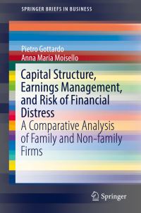 Book Cover for Capital Structure, Earnings Management, and Risk of Financial Distress by Pietro Gottardo, Anna Maria Moisello