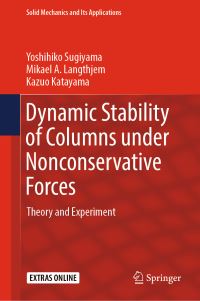 Book Cover for Dynamic Stability of Columns Under Nonconservative Forces by Yoshihiko Sugiyama, Mikael A Langthjem, Kazuo Katayama